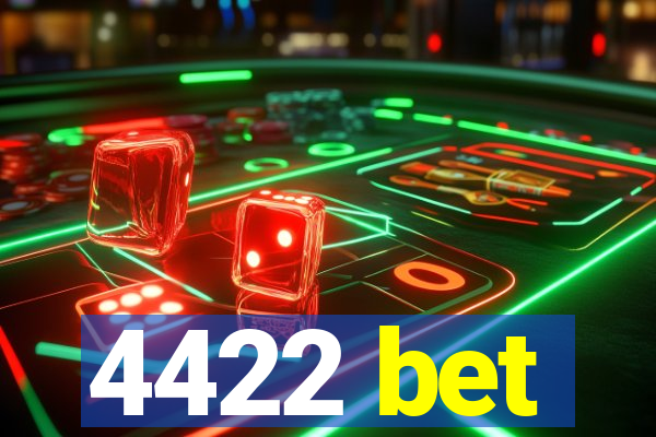 4422 bet